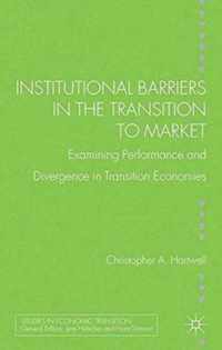 Institutional Barriers in the Transition to Market