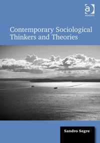 Contemporary Sociological Thinkers and Theories