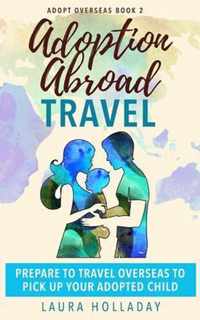 Adoption Abroad Travel