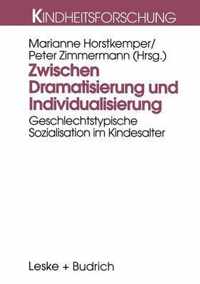 Zwischen Dramatisierung Und Individualisierung