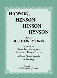 Hanson, Henson, Hinson, Hynson and Allied Family Names. Vol. II: Early Records of the United States