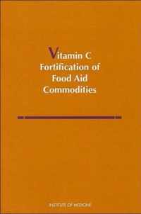 Vitamin C Fortification of Food Aid Commodities