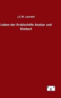 Leben der Erzbischoefe Anskar und Rimbert