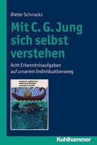 Mit C. G. Jung Sich Selbst Verstehen