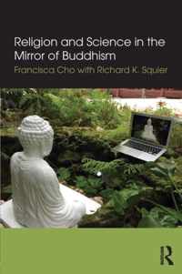 Religion and Science in the Mirror of Buddhism