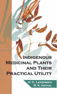 Indigenous Medicinal Plants and Their Practical Utility