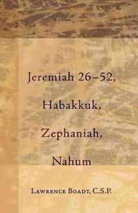 Jeremiah 26-52, Habakkuk, Zephaniah, Nahum