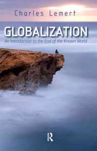 Globalization: An Introduction to the End of the Known World