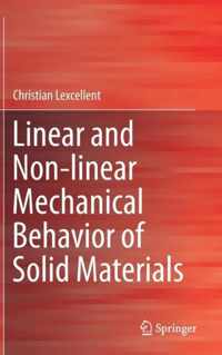 Linear and Non-linear Mechanical Behavior of Solid Materials