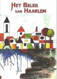 Het beleg van Haarlem. Facsimile herdruk van het boek van P. Louwerse