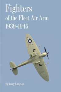 Fighters of the Fleet Air Arm 1939-1945