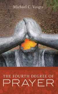 The Fourth Degree of Prayer