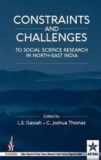 Constraint and Challenges to Social Science Research in North-East India