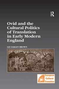 Ovid and the Cultural Politics of Translation in Early Modern England