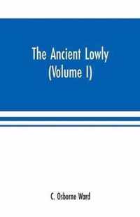 The Ancient Lowly: A History of the Ancient Working People