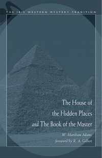 The House of the Hidden Places and the Book of the Master