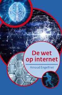 De wet op internet - editie 2017/2018