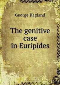 The genitive case in Euripides