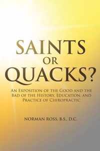 Saints or Quacks?