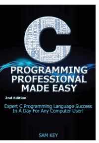 C Programming Professional Made Easy