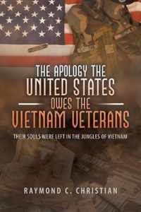 The Apology the United States Owes the Vietnam Veterans