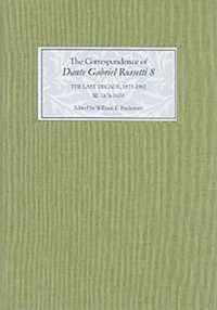 Correspondence Of Dante Gabriel Rossetti