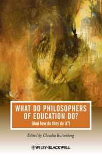 What Do Philosophers Of Education Do? (And How Do They Do It