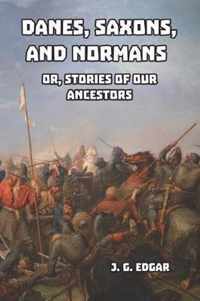 Danes, Saxons, and Normans