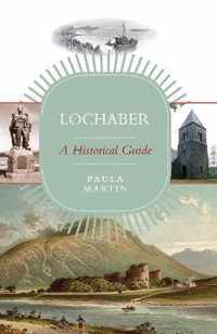 Lochaber: A Historical Guide