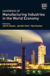 Handbook of Manufacturing Industries in the World Economy