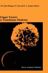 Trigger Factors in Transfusion Medicine