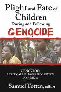 Plight and Fate of Children During and Following Genocide