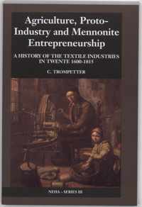 Agriculture, proto-industry and mennonite entrepreneurship