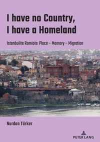 I have no Country, I have a homeland: Istanbulite Romiois