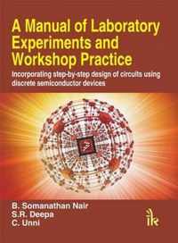 A Manual of Laboratory Experiments and Workshop Practice