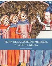 El fin de la sociedad medieval y la Peste Negra