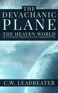 The Devachanic Plane: The Heaven World