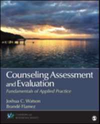 Counseling Assessment and Evaluation: Fundamentals of Applied Practice