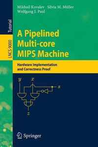 A Pipelined Multi core MIPS Machine