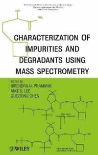 Characterization of Impurities and Degradants Using Mass Spectrometry