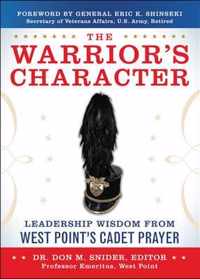 Warrior'S Character: Leadership Wisdom From West Point'S Cad