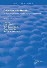 Cadmium and Health: A Toxicological and Epidemiological Appraisal: Volume 2