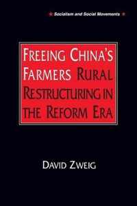 Freeing China's Farmers: Rural Restructuring in the Reform Era