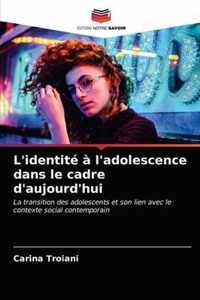 L'identite a l'adolescence dans le cadre d'aujourd'hui