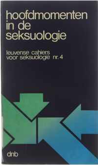 Hoofdmomenten in de seksuologie. Leuvense cahiers voor seksuologie nr. 4