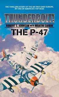 Thunderbolt! The P-47