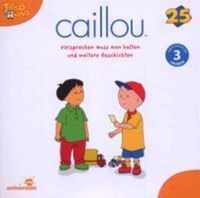 Caillou 25. Versprechen Muss Man Halten Und Weitere Geschichten