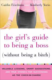 Girl'S Guide To Being A Boss Without Being A Bitch