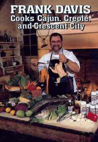 Frank Davis Cooks Cajun, Creole, and Cre