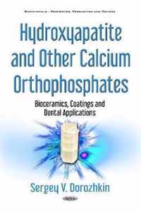 Hydroxyapatite & Other Calcium Orthophosphates